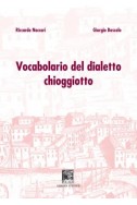 VOCABOLARIO DEL DIALETTO CHIOGGIOTTO